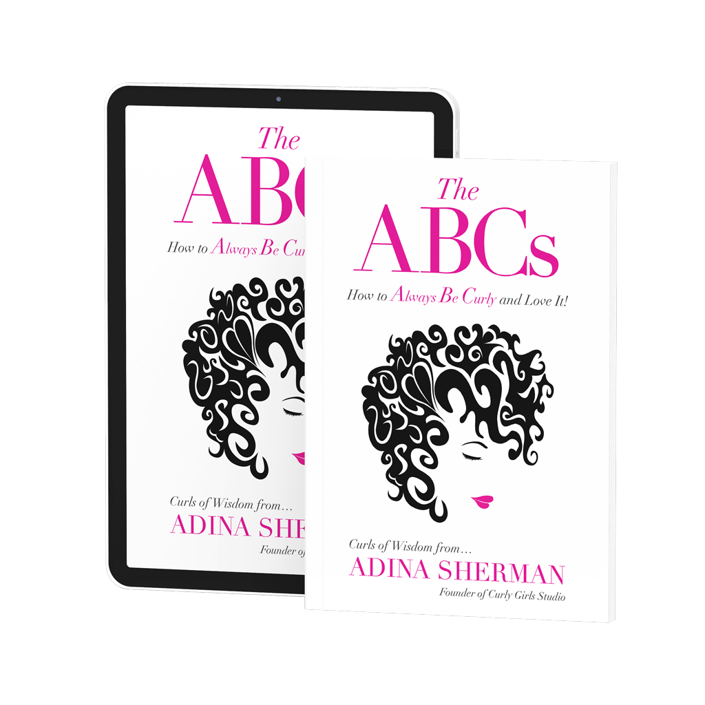The ABCs – How to Always Be Curly and Love It! by Adina Sherman